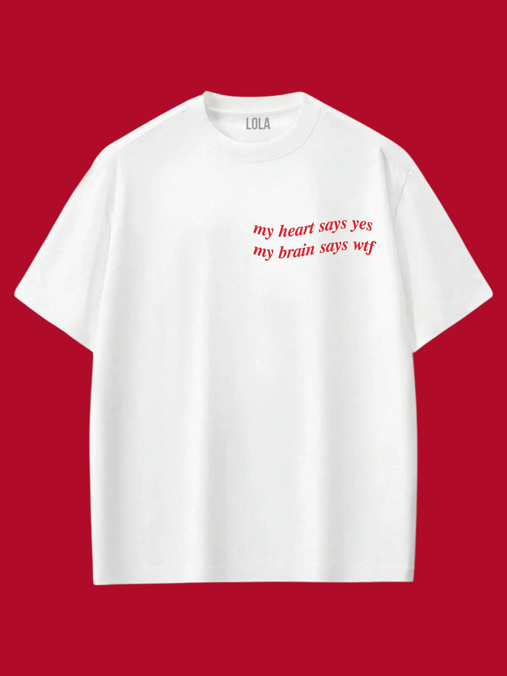 My Heart Says Oversize T-shirt