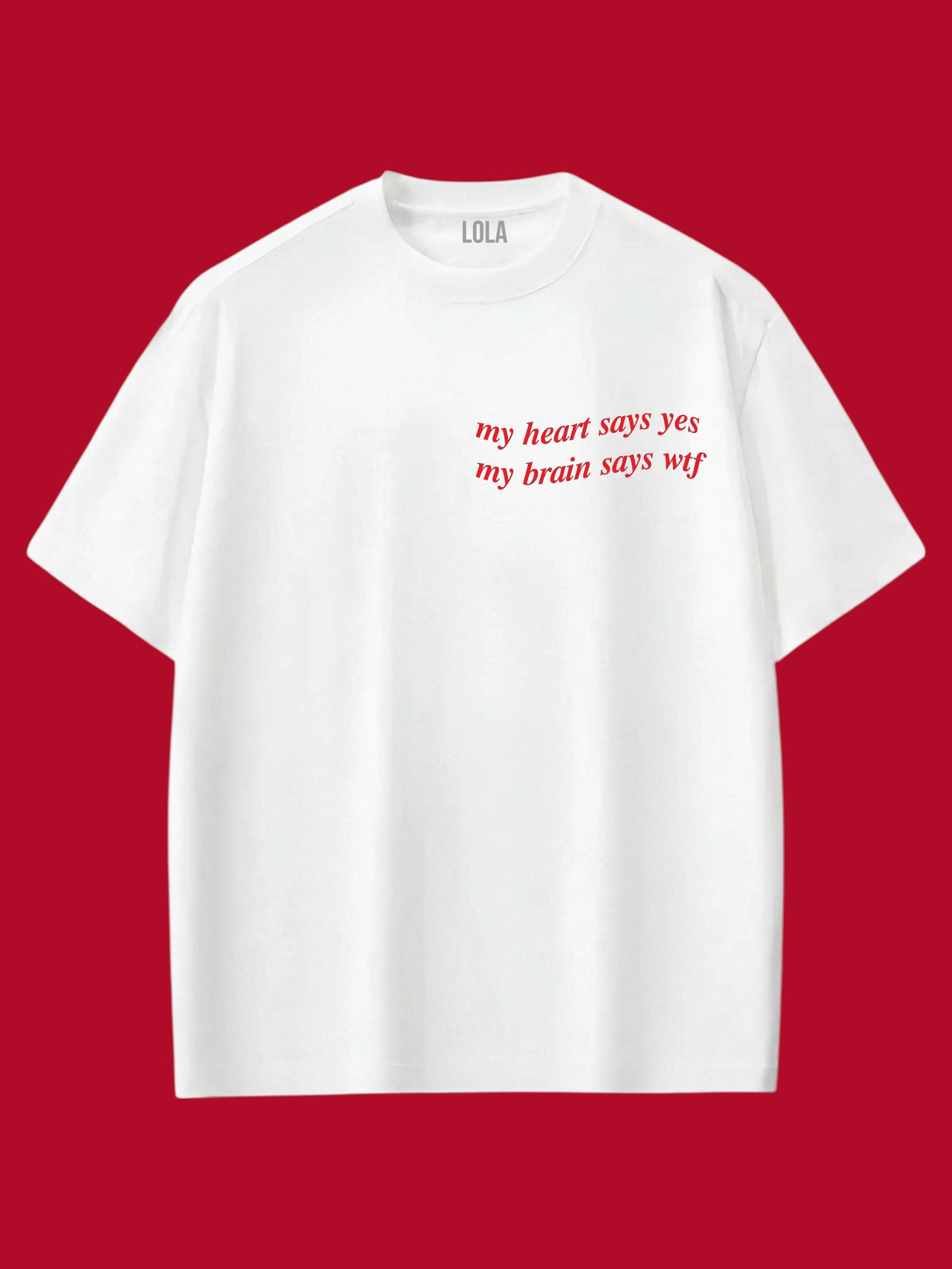 My Heart Says Oversize T-shirt