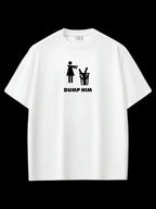 Dump Hım Oversize T-shirt