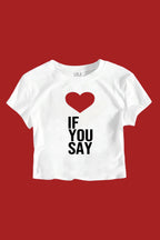 If You Say Baby Tee