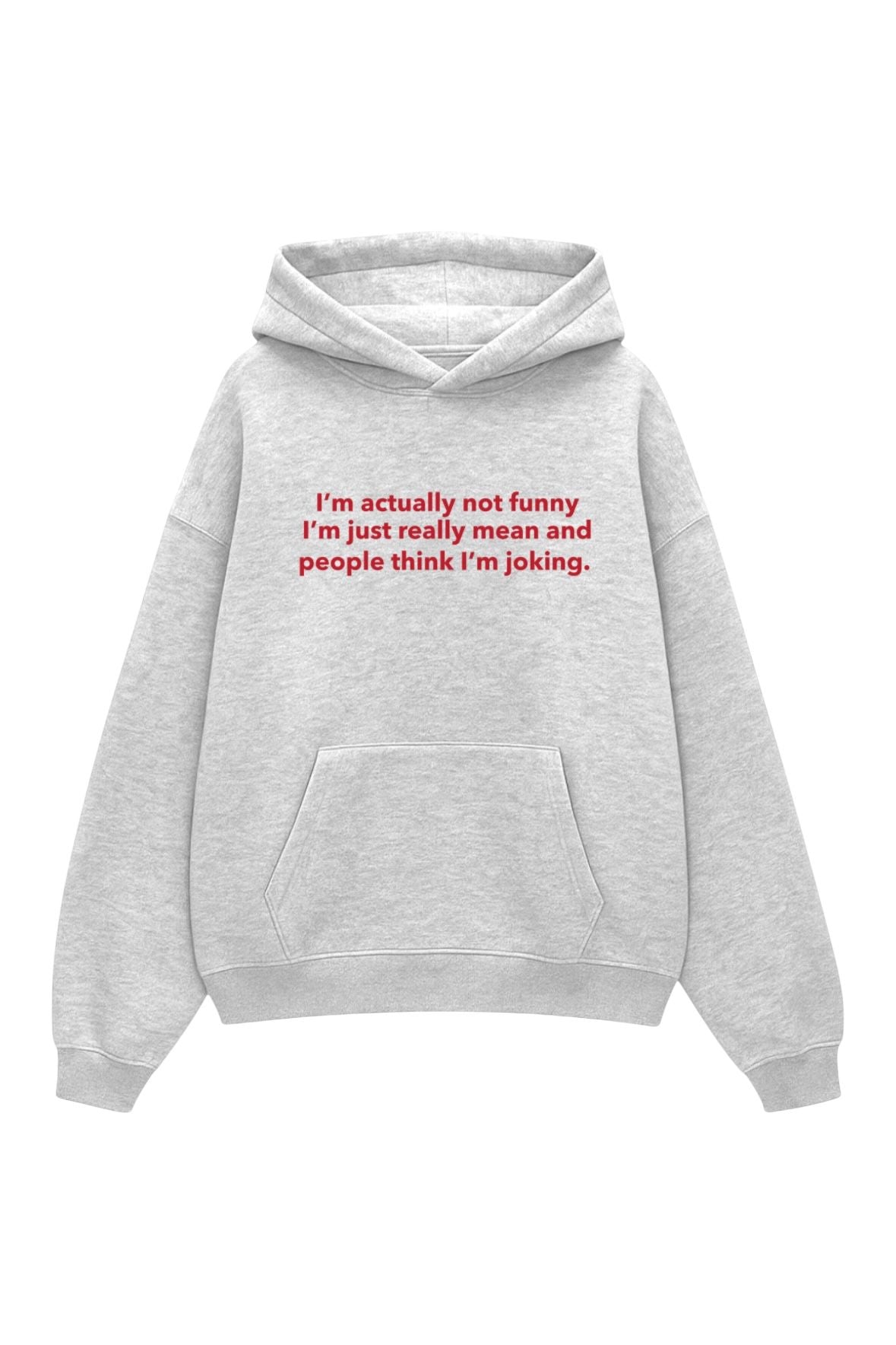 Grey Not Funny  Sweatshirt