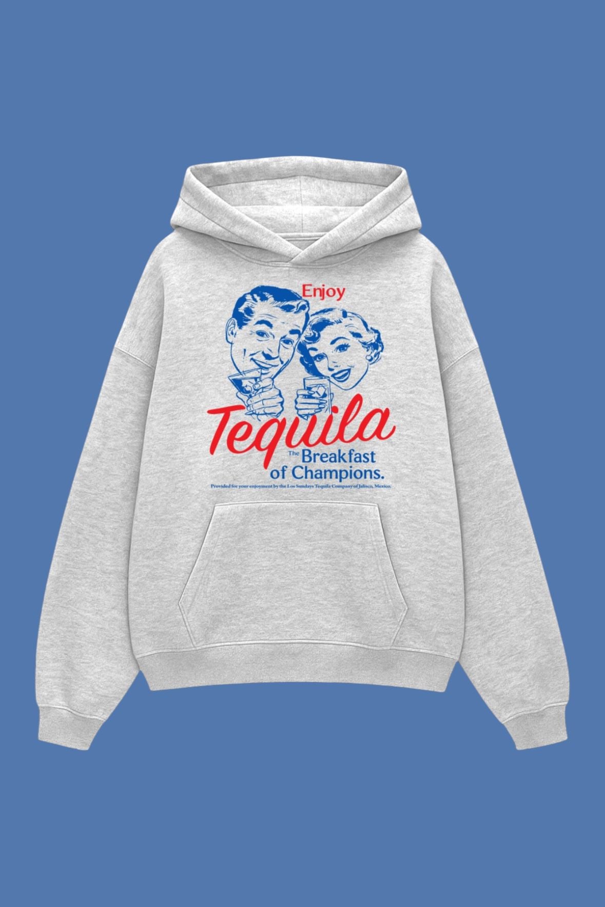 Grey Tequila  Sweatshirt